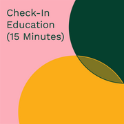15 min. Check-In Education